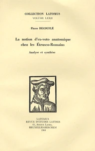 La notion d'ex-voto anatomique chez les Etrusco-Romains