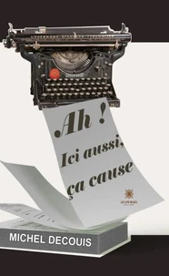 Ah ! Ici aussi, ça cause