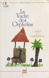 La Vache Des Orphelns. Conte Et Immigration