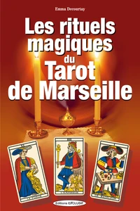 Les rituels magiques du Tarot de Marseille