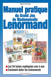 Manuel pratique du Grand Jeu de Mademoiselle Lenormand