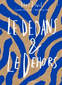 Le dedans & le dehors