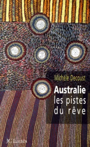 Australie, Les Pistes Du Reve