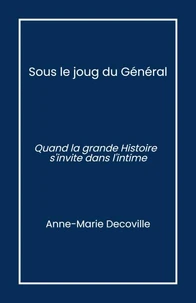 Sous le joug du Général