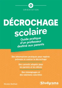 Décrochage scolaire : guide pratique d'un professeur destiné aux parents