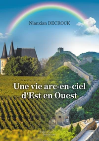 Une vie arc-en-ciel d'est en ouest