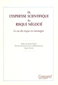 DE L'EXPERTISE SCIENTIFIQUE AU RISQUE NEGOCIE. Le cas du risque en montagne