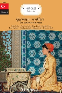 Dede Korkut et Yusuf Has Hacip - Les couleurs du passé - Geçmisin renkleri, Niveau 4.