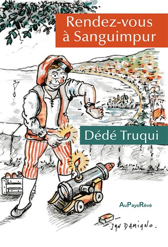 Dédé Truqui - Rendez-vous à Sanguimpur.