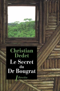 Le secret du Dr Bougrat.