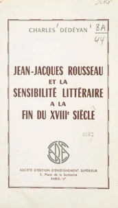 Jean-Jacques Rousseau et la sensibilité littéraire à la fin du XVIIIe siècle