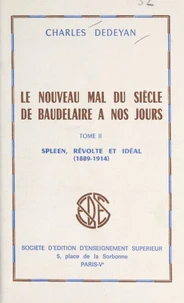 Le nouveau mal du siècle, de Baudelaire à nos jours (2)