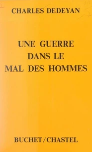 Une guerre dans le mal des hommes