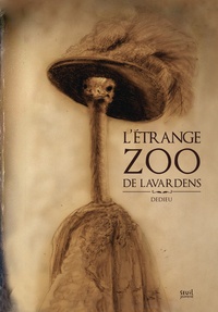  Dedieu - L'étrange zoo de Lavardens.