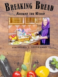  Dedra L. Stevenson - Breaking Bread Around the World.
