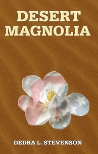  Dedra L. Stevenson - Desert Magnolia.