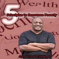  Dedric Hubbard - 5 Principles To Overcome Poverty.