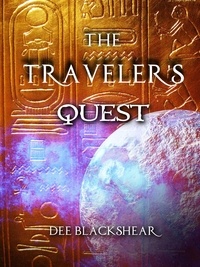  Dee Blackshear - The Traveler's Quest - Alien Prophecy, #1.
