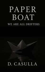 Paper Boat: We Are All Drifters