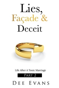  Dee Evans - Lies, Façade &amp; Deceit: Life After A Toxic Marriage Part 2 - 2.