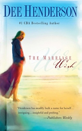 Dee Henderson - The Marriage Wish.
