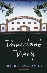 dee Hobsbawn-Smith - Danceland Diary.