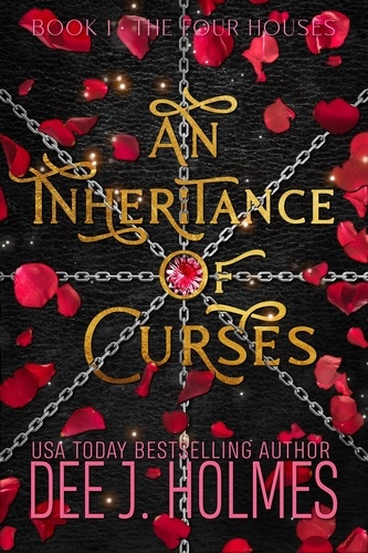  Dee J. Holmes - An Inheritance Of Curses - The Four Houses, #1.