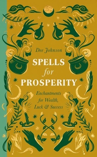 Spells for Prosperity. Enchantments for Wealth, Luck and Success