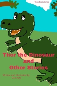  Dee Kyte - Thor the Dinosaur and Other Stories.