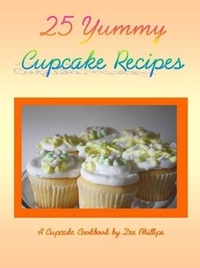  Dee Phillips - 25 Yummy Cupcake Recipes.