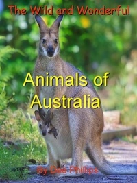  Dee Phillips - The Wild and Wonderful Animals of Australia.