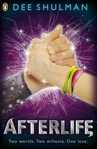 Dee Shulman - Afterlife (Book 3).