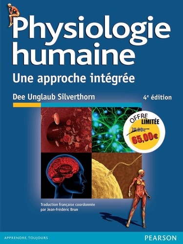 Dee Unglaub Silverthorn - Physiologie humaine - Une approche intégrée.