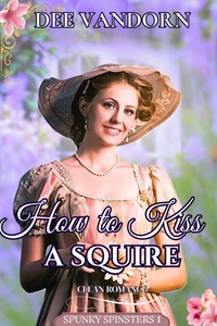 How to Kiss a Squire, Clean Romance