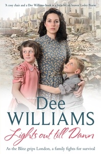 Dee Williams - Lights Out Till Dawn - A moving saga of a family's struggles in wartime London.