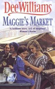 Dee Williams - Maggie's Market - A heart-stopping saga of love, family and friendship.