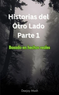 Historias del Otro Lado Parte 1