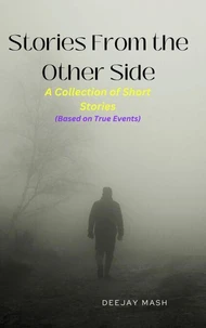 Stories From the Other Side: A Collection of Short Stories