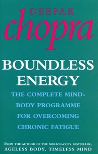 Deepak Chopra - Boundless Energy - The Complete Mind-Body Programme for Beating Persistent Tiredness.