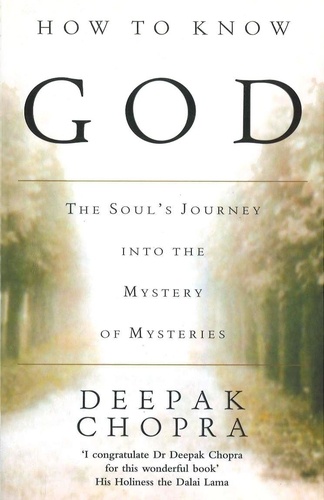 Deepak Chopra - How To Know God.
