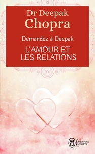 Deepak Chopra - L'amour et les relations - Demandez à Deepak.