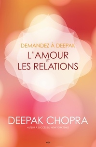 Deepak Chopra - L'amour et les relations.