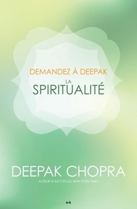Deepak Chopra - La spiritualité.