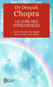 Téléchargement de livres gratuits Android Le livre des coïncidences FB2 9782290013274 par Deepak Chopra (French Edition)