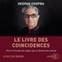 Deepak Chopra et Steve Driesen - Le livre des coïncidences.