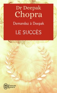 Deepak Chopra - Le succès - Demandez à Deepak.