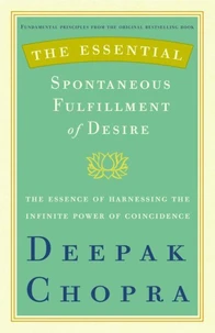 The Essential Spontaneous Fulfillment of Desire