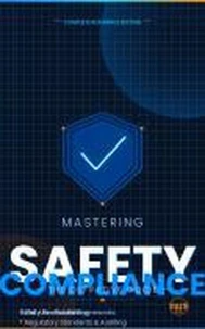 Mastering Safety Compliance