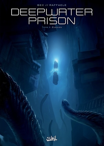 Deepwater Prison T03. Évasion