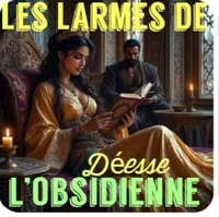 Les larmes de l'obsidienne